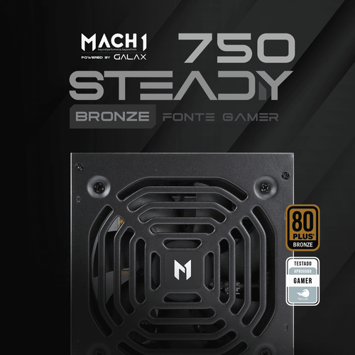 Fonte MACH1 Steady 750W Bronze, 750W, 80 Plus Bronze, Com Cabo, Preto – BR